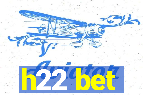 h22 bet